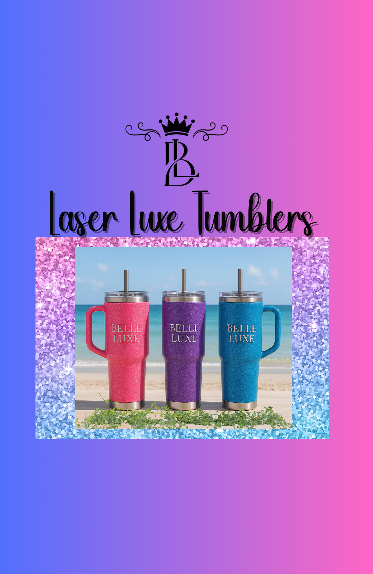 Laser Luxe Tumblers