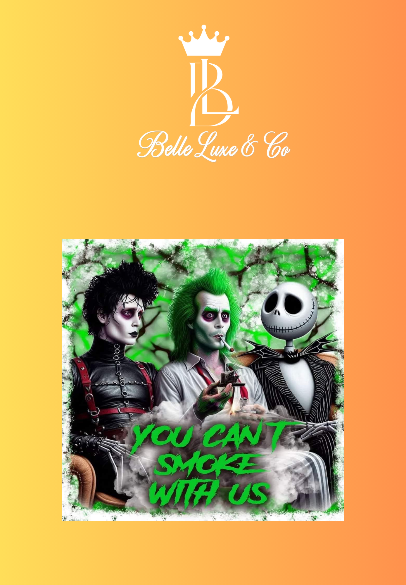 You cant smoke with us