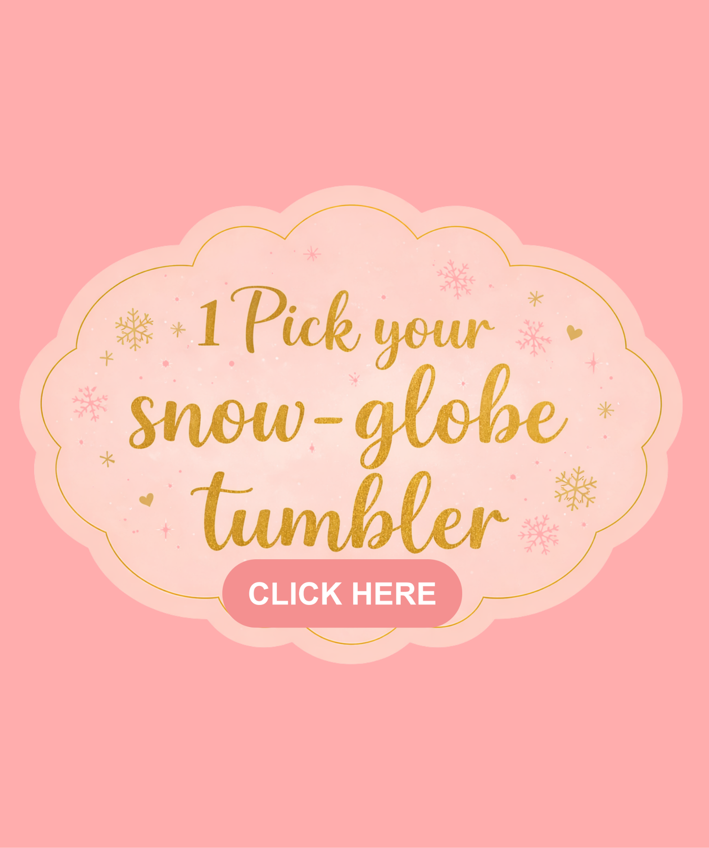 1.) Pick Your Snow-globe Tumbler Drinkware.
